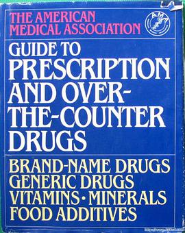 American Medical Association Guide to Prescription and Over-the-Counter Drugs pdf epub mobi 电子书 下载