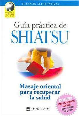 Guia Practica De Shiatsu/ A Practical Guide to Shiatsu pdf epub mobi 电子书 下载