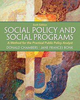 Social Policy and Social Programs: A Method for the Practical Public Policy Analyst pdf epub mobi 下载
