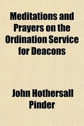 Meditations and Prayers on the Ordination Service for Deacons pdf epub mobi 下载