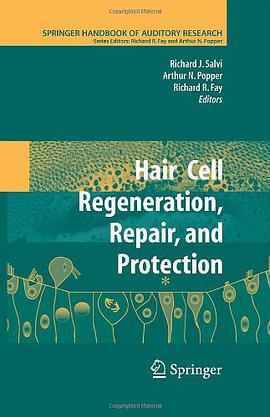 Hair Cell Regeneration, Repair, and Protection pdf epub mobi 电子书 下载