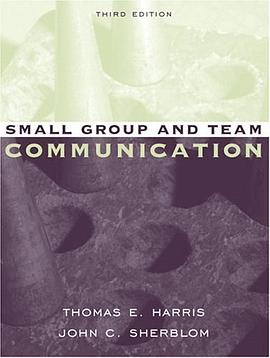 Small Group and Team Communication (3rd Edition) pdf epub mobi 电子书 下载