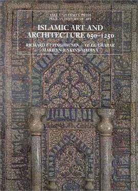 Islamic Art and Architecture, 650-1250 pdf epub mobi 电子书 下载