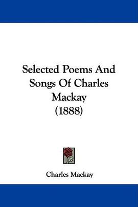 Selected Poems And Songs Of Charles Mackay (1888) pdf epub mobi 电子书 下载