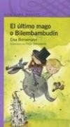 El Ultimo Mago O Bilembambudin (Alfaguara Infantil) (Spanish Edition) pdf epub mobi 电子书 下载