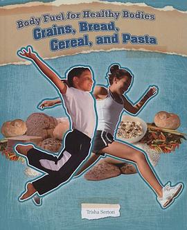 Grains, Bread, Cereal, and Pasta pdf epub mobi 电子书 下载