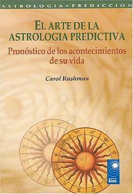 El arte de la astrologia predictiva (Astrologia Prediccion) (Spanish Edition) pdf epub mobi 电子书 下载