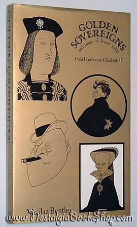 Golden Sovereigns and Some of Lesser Value from Boadicea to Elizabeth II