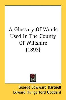 A Glossary Of Words Used In The County Of Wiltshire (1893) pdf epub mobi 电子书 下载