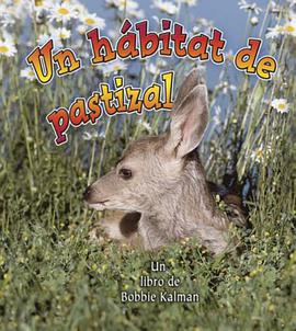 Un Habitat de Pastizal = A Grassland Habitat pdf epub mobi 电子书 下载