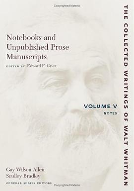 The Notebooks and Unpublished Prose Manuscripts