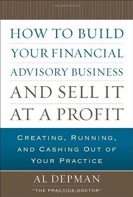 How to Build Your Financial Advisory Business and Sell It at a Profit pdf epub mobi 电子书 下载
