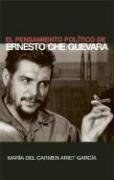 El Pensamiento PolÃ­tico de Ernesto Che Guevara (Spanish Edition) pdf epub mobi 电子书 下载