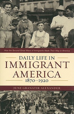 Daily Life in Immigrant America, 1870-1920 pdf epub mobi 電子書 下載