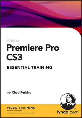 Premiere Pro CS3 Essential Training pdf epub mobi 电子书 下载