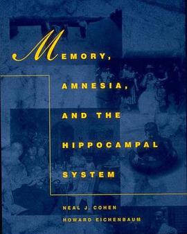 Memory, Amnesia, and the Hippocampal System (Bradford Books) pdf epub mobi 电子书 下载