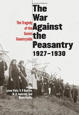 The War Against the Peasantry, 1927-1930 pdf epub mobi 电子书 下载