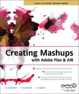 Creating Mashups with Adobe Flex and AIR (Friends of Ed Abobe Learning Library) pdf epub mobi 电子书 下载