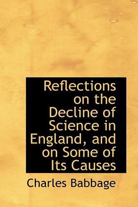 Reflections on the Decline of Science in England, and on Some of Its Causes pdf epub mobi 电子书 下载