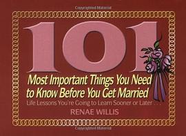 101 Most Important Things You Need to Know Before You Get Married pdf epub mobi 电子书 下载