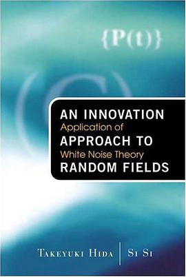 An Innovation Approach to Random Fields pdf epub mobi 电子书 下载