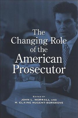 The Changing Role of the American Prosecutor pdf epub mobi 电子书 下载