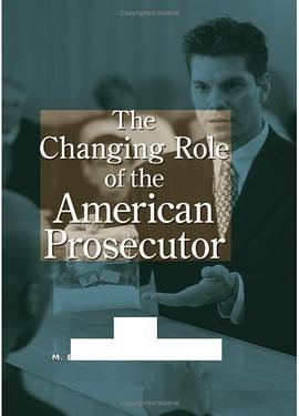 The Changing Role of the American Prosecutor pdf epub mobi 电子书 下载