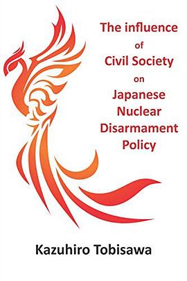 The Influence of Civil Society on Japanese Nuclear Disarmament Policy pdf epub mobi 电子书 下载