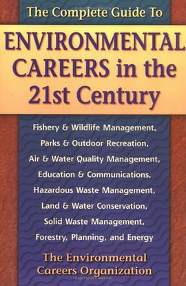 The Complete Guide to Environmental Careers in the 21st Century pdf epub mobi 电子书 下载