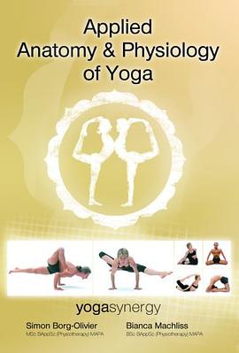 Applied Anatomy & Physiology of Yoga pdf epub mobi 电子书 下载