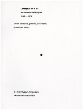 Conceptual Art In The Netherlands And Belgium 1965-1975 pdf epub mobi 电子书 下载