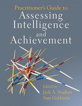 Practitioner's Guide to Assessing Intelligence and Achievement pdf epub mobi 电子书 下载