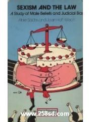 Sexism and the law: A study of male beliefs and legal bias in Britain and the United States pdf epub mobi 电子书 下载