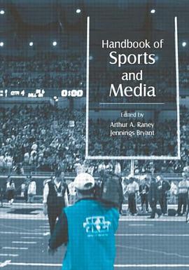 Handbook of Sports and Media pdf epub mobi 电子书 下载