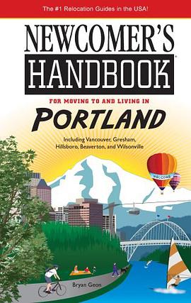 Newcomer's Handbook for Moving to and Living in Portland pdf epub mobi 电子书 下载