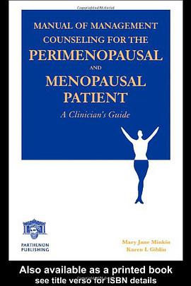 Manual of Management Counseling for the Perimenopausal and Menopausal Patient pdf epub mobi 电子书 下载