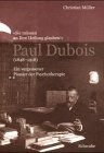 Paul Dubois (1848-1918). 'Sie müssen an Ihre Heilung glauben.' pdf epub mobi 电子书 下载
