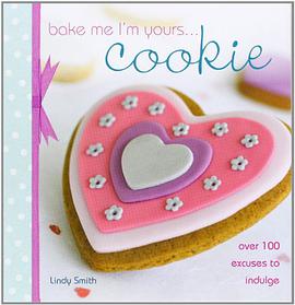 Bake Me I'm Yours... Cookie pdf epub mobi 电子书 下载