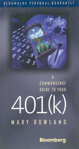 A Commonsense Guide to Your 401(k) (Bloomberg Personal Bookshelf (Hardcover)) pdf epub mobi 电子书 下载