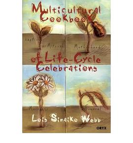 Multicultural Cookbook of Life-Cycle Celebrations pdf epub mobi 下载