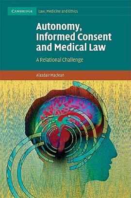 Autonomy, Informed Consent and Medical Law pdf epub mobi 电子书 下载