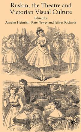 Ruskin, the Theatre and Victorian Visual Culture pdf epub mobi 电子书 下载
