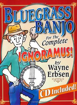 Bluegrass Banjo for the Complete Ignoramus pdf epub mobi 电子书 下载