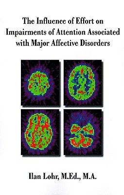 The Influence of Effort on Impairments of Attention Associated with Major Affective Disorders pdf epub mobi 电子书 下载
