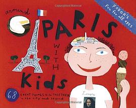 Fodor's Around Paris with Kids, 3rd Edition pdf epub mobi 电子书 下载