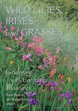Wild Lilies, Irises, and Grasses pdf epub mobi 电子书 下载