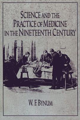 Science and the Practice of Medicine in the Nineteenth Century pdf epub mobi 电子书 下载