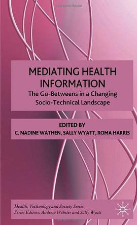 Mediating Health Information pdf epub mobi 电子书 下载