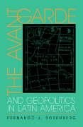 The Avant-garde and Geopolitics in Latin America