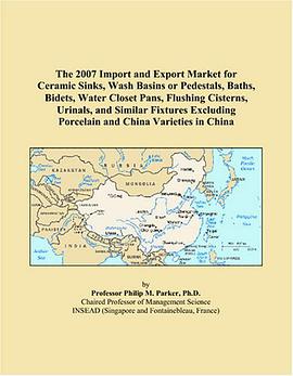 The 2007 Import and Export Market for Ceramic Sinks, Wash Basins or Pedestals, Baths, Bidets, Water  pdf epub mobi 电子书 下载